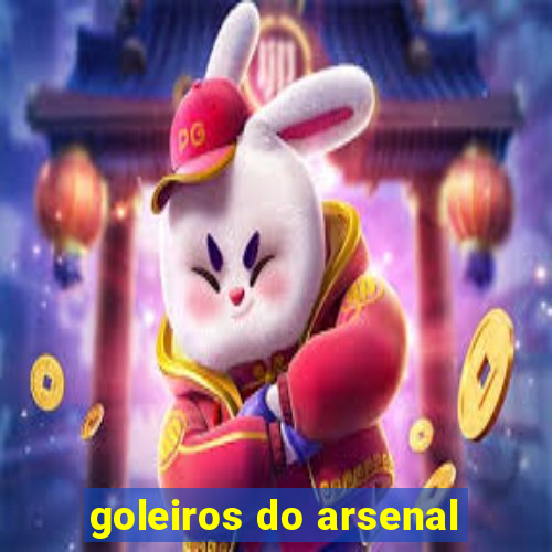 goleiros do arsenal